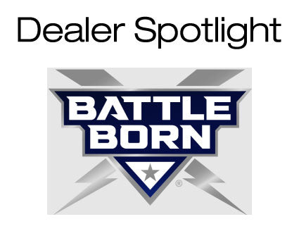 EasyStart 364 Dealer Spotlight: Battle Born Batteries & Dragonfly Energy