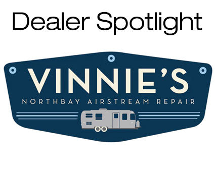 EasyStart 364 Dealer Spotlight: Vinnie’s Northbay Airstream